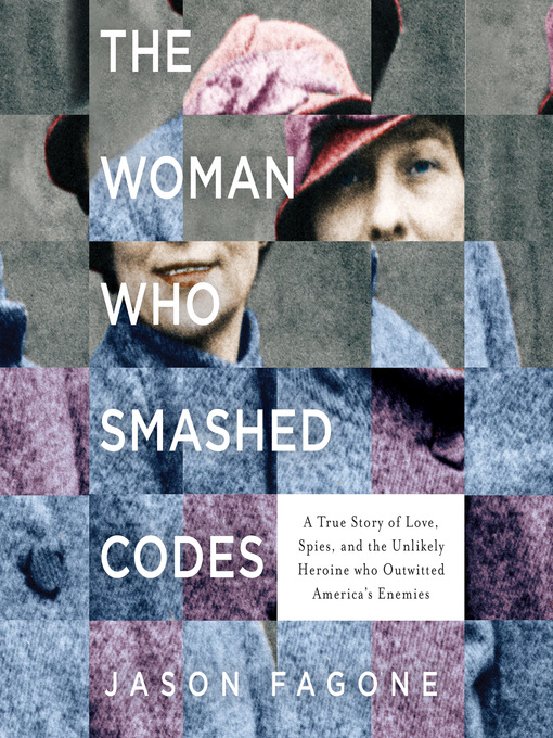 Title details for The Woman Who Smashed Codes by Jason Fagone - Wait list